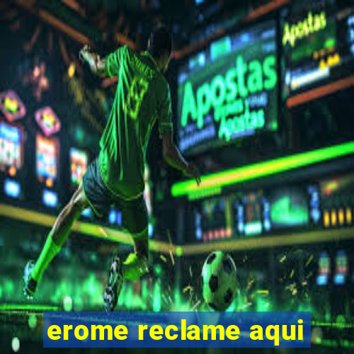 erome reclame aqui